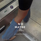 NO MAYBE PANTS